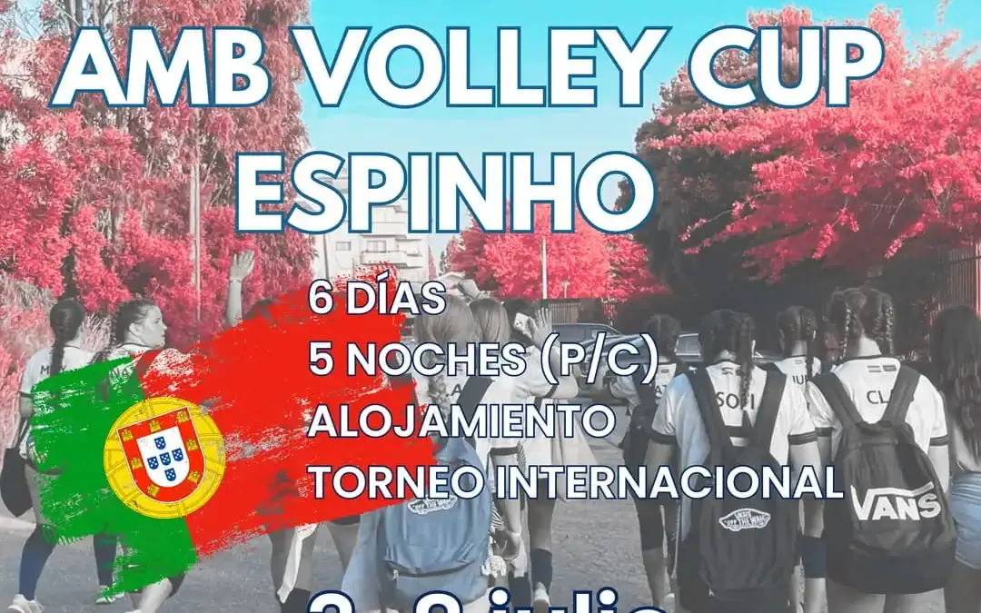 AMB Volleyball Cup: mucho más que un torneo, una experiencia inolvidable en Espinho